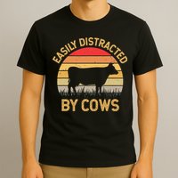 Easily Distracted By Cows T-Shirt