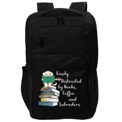 Easily Distracted By Books Coffee Labs Labrador Dog Lover Funny Gift Impact Tech Backpack