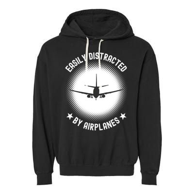 Easily Distracted By Airplanes Funny Flying Plane Gift Garment-Dyed Fleece Hoodie