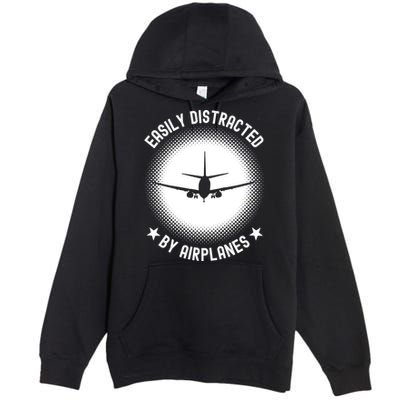 Easily Distracted By Airplanes Funny Flying Plane Gift Premium Pullover Hoodie