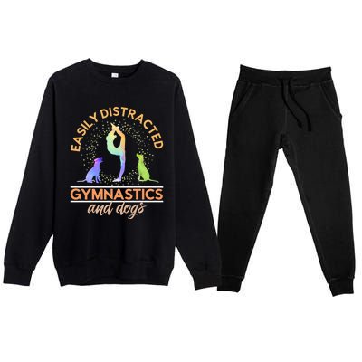 Easily Distracted By Gymnastics And Dogs Tumbling Gymnast Gift Premium Crewneck Sweatsuit Set