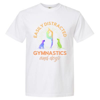 Easily Distracted By Gymnastics And Dogs Tumbling Gymnast Gift Garment-Dyed Heavyweight T-Shirt