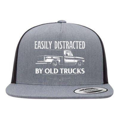 Easily Distracted By Old Pick Up Trucks Classic Pickup Flat Bill Trucker Hat