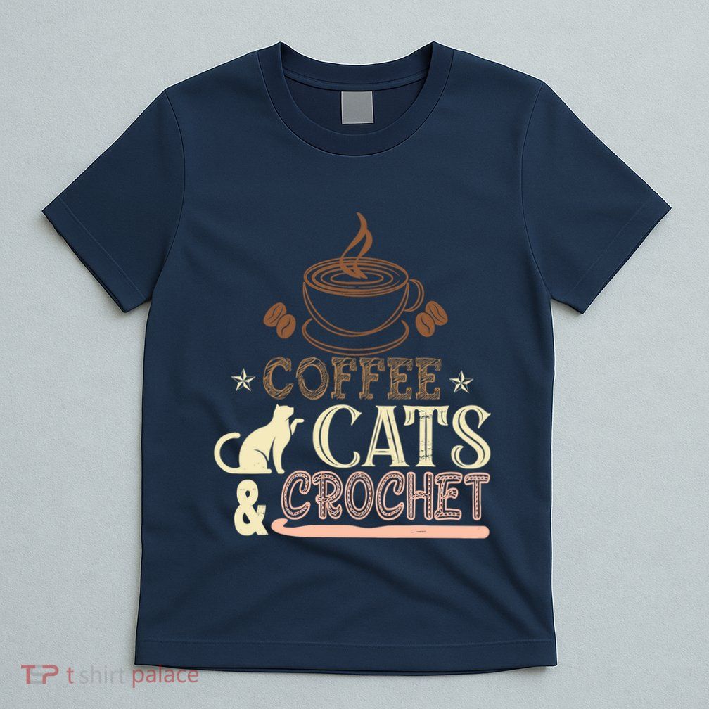 Easily Distracted By Crochet And Coffee Crochet Cats Lovers T-Shirt
