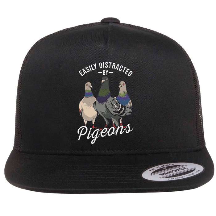 Easily Distracted By Pigeons Pigeon Lover Flat Bill Trucker Hat