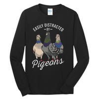 Easily Distracted By Pigeons Pigeon Lover Tall Long Sleeve T-Shirt