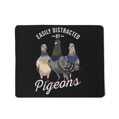 Easily Distracted By Pigeons Pigeon Lover Mousepad