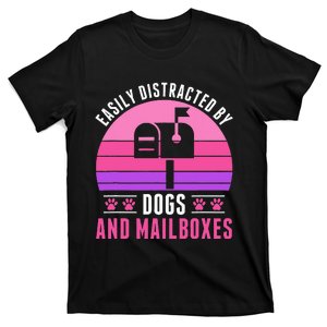 Easily Distracted By Mailboxes And Dogs Mail Lady T-Shirt