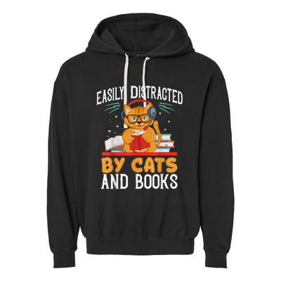 Easily Distracted By Cats And Books Gift Reader Kitty Garment-Dyed Fleece Hoodie