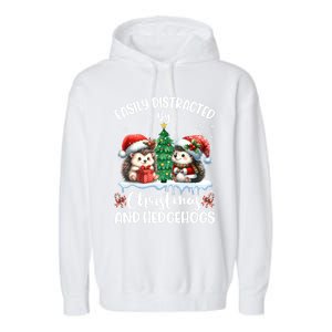 Easily Distracted By Christmas And Hedgehogs Santa Christmas Gift Garment-Dyed Fleece Hoodie