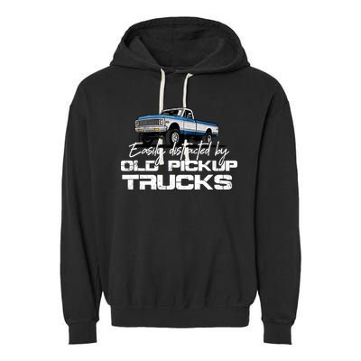 Easily Distracted By Old Pickup Trucks For Retro Garment-Dyed Fleece Hoodie