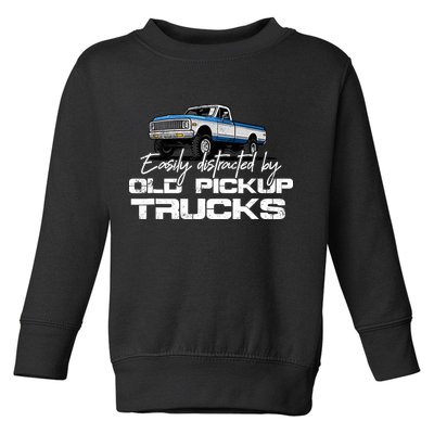 Easily Distracted By Old Pickup Trucks For Retro Toddler Sweatshirt