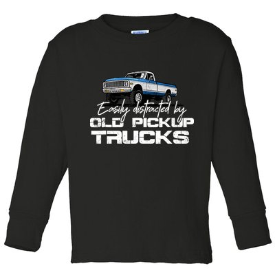 Easily Distracted By Old Pickup Trucks For Retro Toddler Long Sleeve Shirt