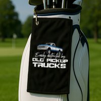 Easily Distracted By Old Pickup Trucks For Retro Golf Towel