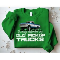 Easily Distracted By Old Pickup Trucks For Retro Sweatshirt