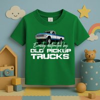 Easily Distracted By Old Pickup Trucks For Retro Toddler T-Shirt