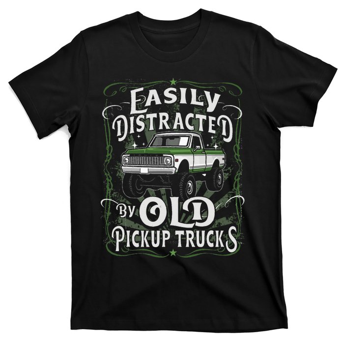 Easily Distracted By Old Pickup Trucks T-Shirt