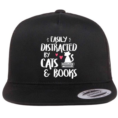Easily Distracted By Cats And Books Cat And Book Lover Gift Flat Bill Trucker Hat