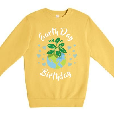 Earth Day Birthday Gift Funny Gift Premium Crewneck Sweatshirt