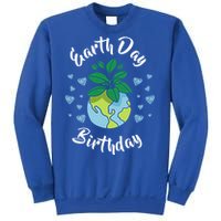 Earth Day Birthday Gift Funny Gift Sweatshirt