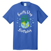 Earth Day Birthday Gift Funny Gift Tall T-Shirt