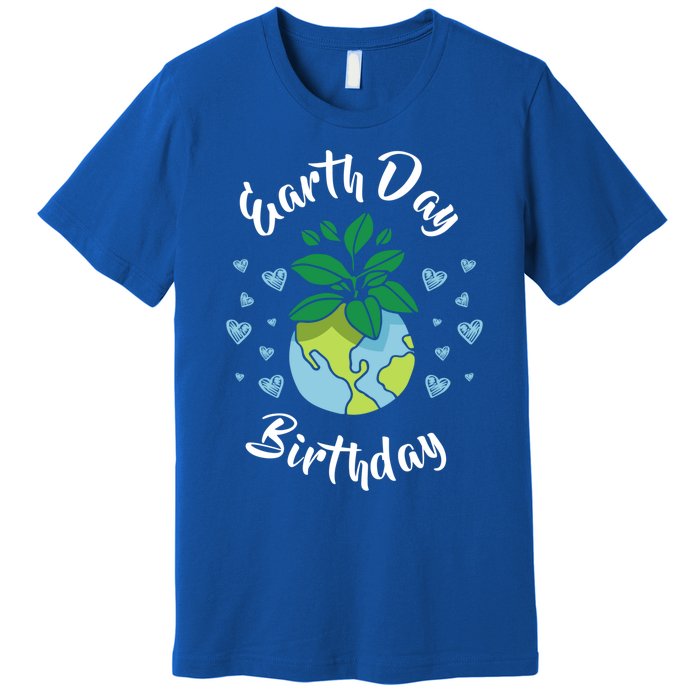 Earth Day Birthday Gift Funny Gift Premium T-Shirt