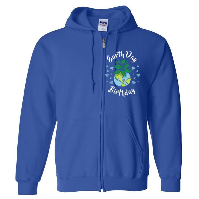 Earth Day Birthday Gift Funny Gift Full Zip Hoodie