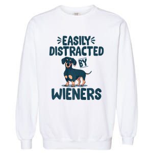 Easily Distracted By Wieners | Funny Dackel Dachshund Garment-Dyed Sweatshirt