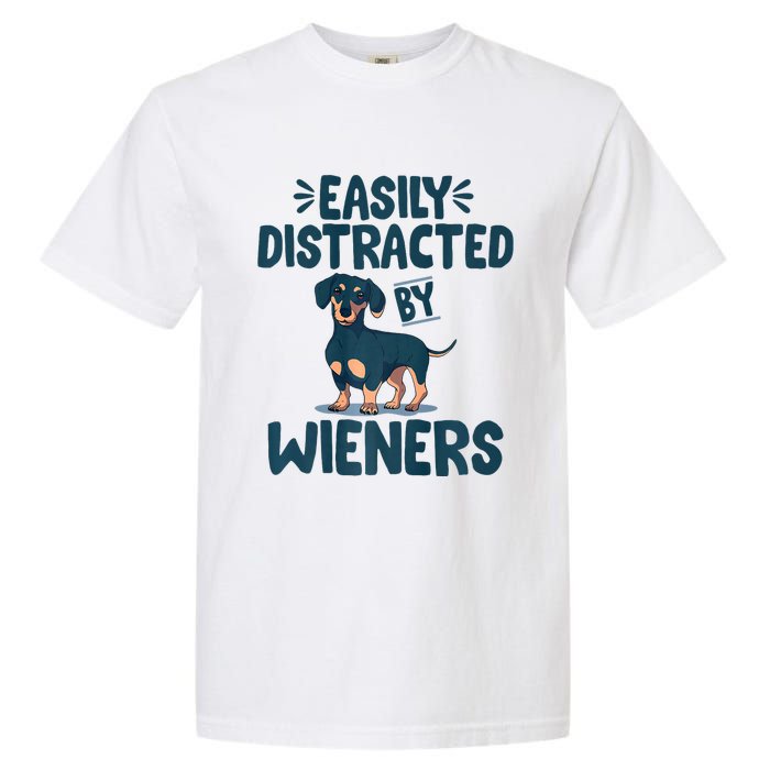 Easily Distracted By Wieners | Funny Dackel Dachshund Garment-Dyed Heavyweight T-Shirt