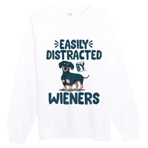 Easily Distracted By Wieners | Funny Dackel Dachshund Premium Crewneck Sweatshirt