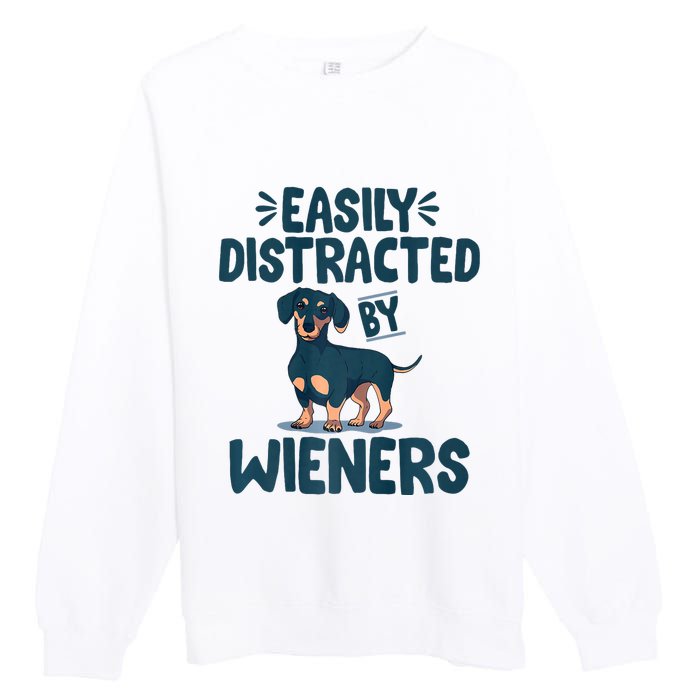 Easily Distracted By Wieners | Funny Dackel Dachshund Premium Crewneck Sweatshirt