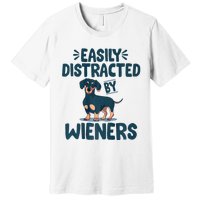 Easily Distracted By Wieners | Funny Dackel Dachshund Premium T-Shirt