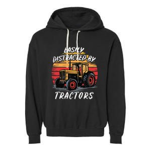 Easily Distracted By Tractors Fun Farmer & Farming Gift Garment-Dyed Fleece Hoodie