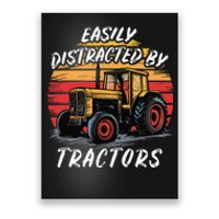 Easily Distracted By Tractors Fun Farmer & Farming Gift Poster