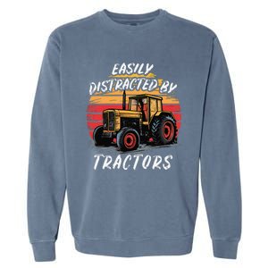 Easily Distracted By Tractors Fun Farmer & Farming Gift Garment-Dyed Sweatshirt