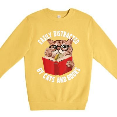 Easily Distracted By Cats And Books Funny Cat & Book Lover Premium Crewneck Sweatshirt