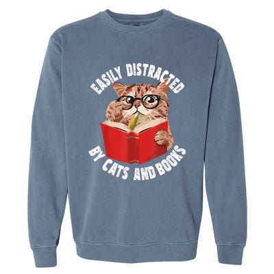 Easily Distracted By Cats And Books Funny Cat & Book Lover Garment-Dyed Sweatshirt