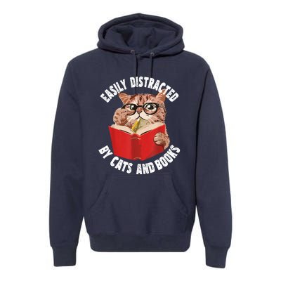 Easily Distracted By Cats And Books Funny Cat & Book Lover Premium Hoodie