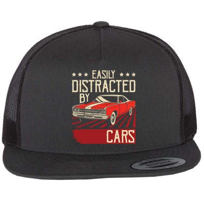 Easily Distracted By Cars Classic Muscle Car Guy Car Lover Flat Bill Trucker Hat
