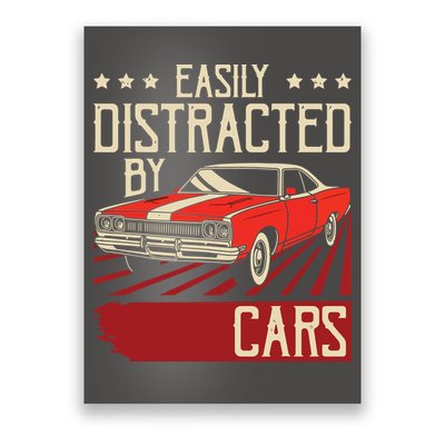 Easily Distracted By Cars Classic Muscle Car Guy Car Lover Poster
