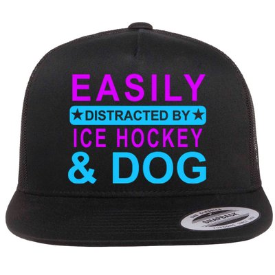 Easily Distracted By Ice Hockey And Dog Flat Bill Trucker Hat