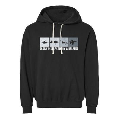 Easily Distracted By Airplanes Aviation Pilot Airplane Cool Gift Garment-Dyed Fleece Hoodie