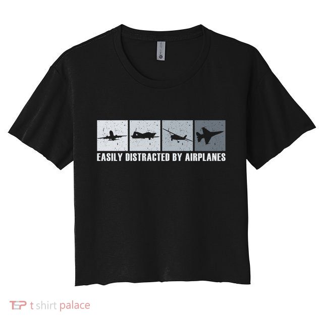 Easily Distracted By Airplanes Aviation Pilot Airplane Cool Gift Crop Top