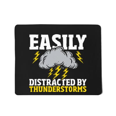 Easily Distracted By Thunderstorms Weather Meteorologist Mousepad