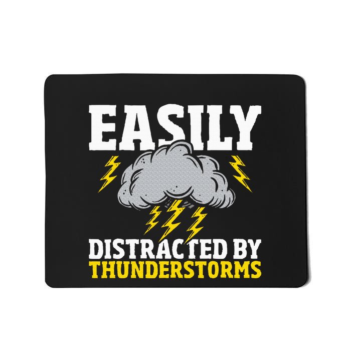 Easily Distracted By Thunderstorms Weather Meteorologist Mousepad