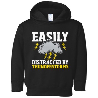 Easily Distracted By Thunderstorms Weather Meteorologist Toddler Hoodie