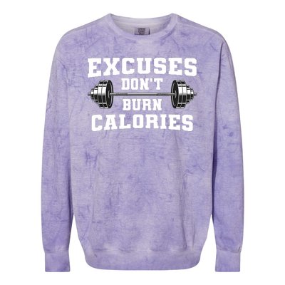 Excuses Dont Burn Calories Colorblast Crewneck Sweatshirt