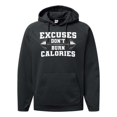 Excuses Dont Burn Calories Performance Fleece Hoodie