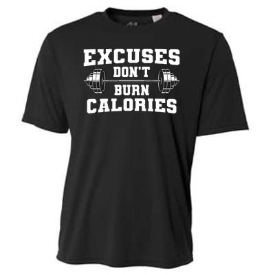 Excuses Dont Burn Calories Cooling Performance Crew T-Shirt