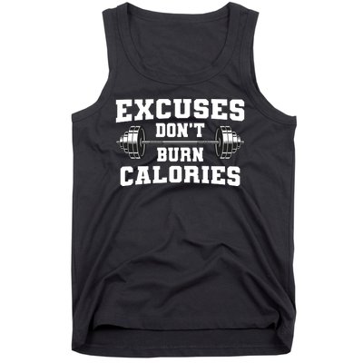 Excuses Dont Burn Calories Tank Top